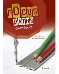 Focus Maths - Grandeurs - Cahier